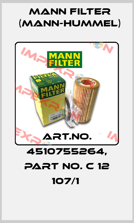 Art.No. 4510755264, Part No. C 12 107/1  Mann Filter (Mann-Hummel)