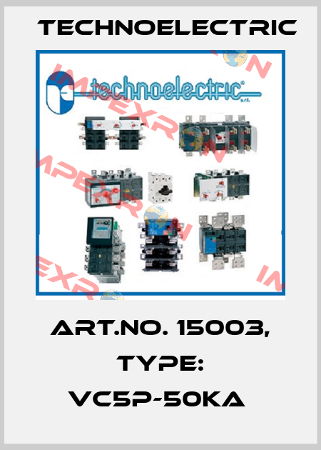 Art.No. 15003, Type: VC5P-50kA  Technoelectric