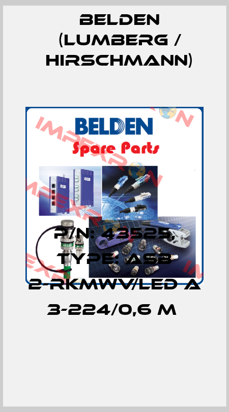 P/N: 43525, Type: ASB 2-RKMWV/LED A 3-224/0,6 M  Belden (Lumberg / Hirschmann)