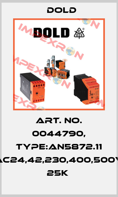 Art. No. 0044790, Type:AN5872.11 AC24,42,230,400,500V 25K  Dold