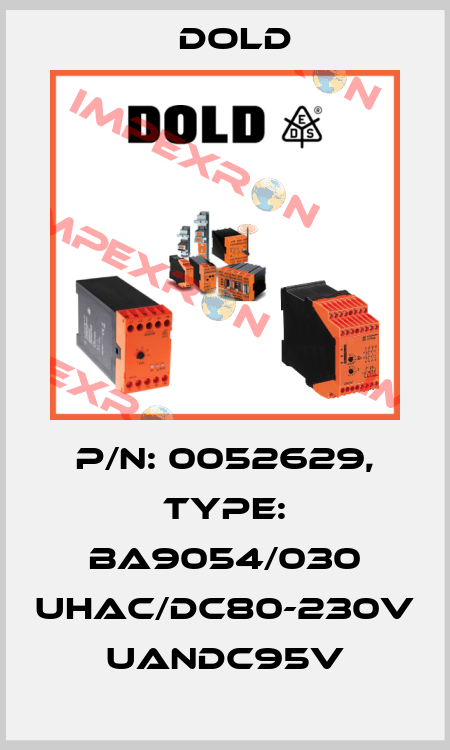 p/n: 0052629, Type: BA9054/030 UHAC/DC80-230V UanDC95V Dold