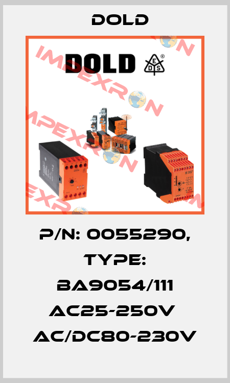 p/n: 0055290, Type: BA9054/111 AC25-250V  AC/DC80-230V Dold