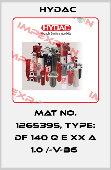 Mat No. 1265395, Type: DF 140 Q E XX A 1.0 /-V-B6  Hydac