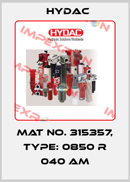 Mat No. 315357, Type: 0850 R 040 AM Hydac