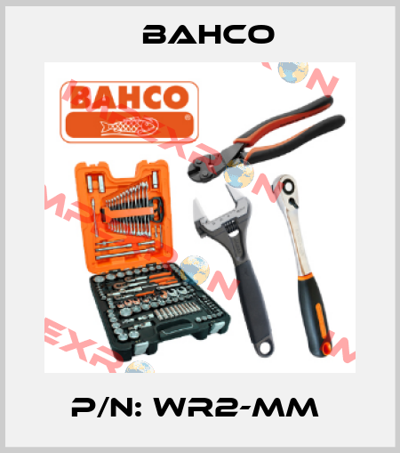 P/N: WR2-MM  Bahco