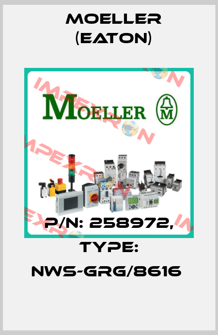 P/N: 258972, Type: NWS-GRG/8616  Moeller (Eaton)
