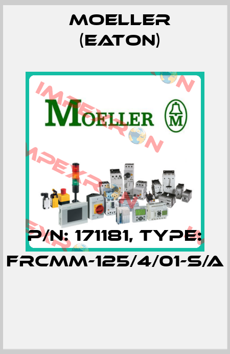 P/N: 171181, Type: FRCMM-125/4/01-S/A  Moeller (Eaton)