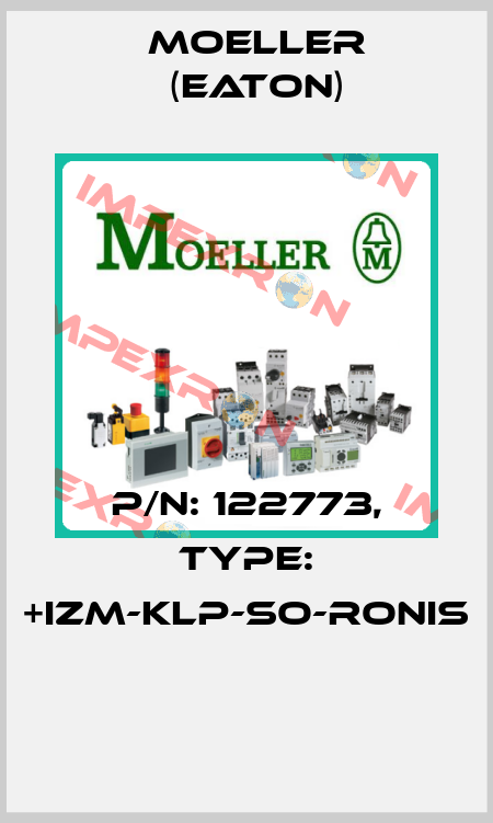 P/N: 122773, Type: +IZM-KLP-SO-RONIS  Moeller (Eaton)