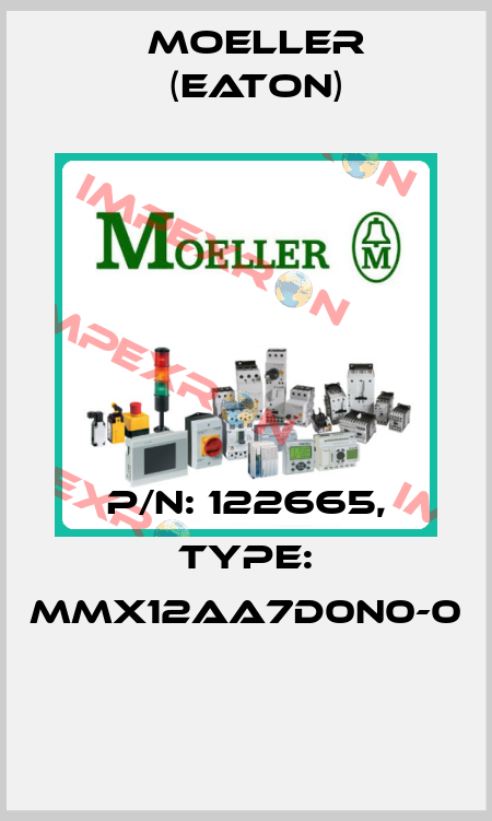 P/N: 122665, Type: MMX12AA7D0N0-0  Moeller (Eaton)