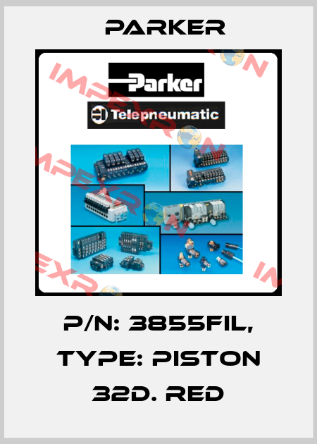 P/N: 3855FIL, Type: PISTON 32D. RED Parker