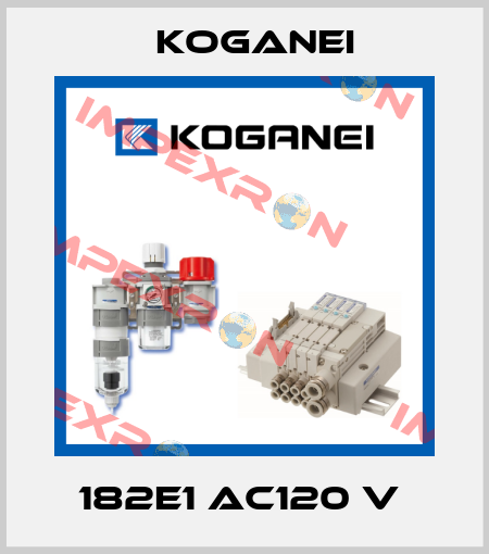 182E1 AC120 V  Koganei