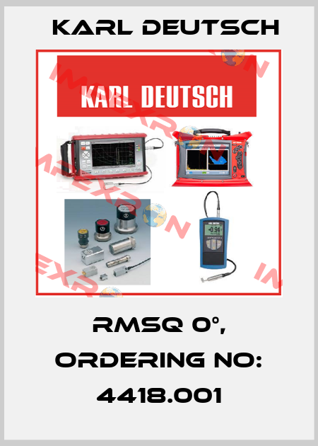 RMSQ 0°, Ordering No: 4418.001 Karl Deutsch