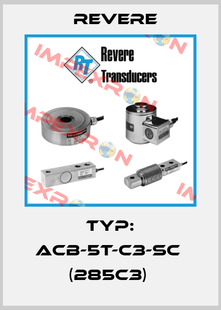 Typ: ACB-5t-C3-SC  (285C3)  Revere