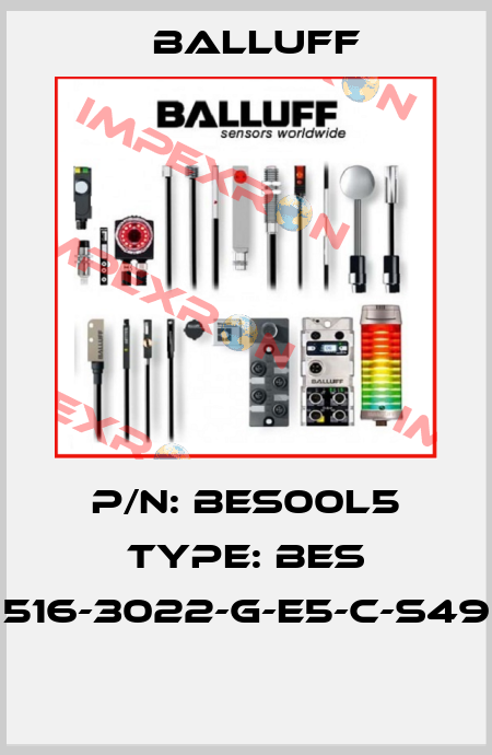 P/N: BES00L5 Type: BES 516-3022-G-E5-C-S49  Balluff