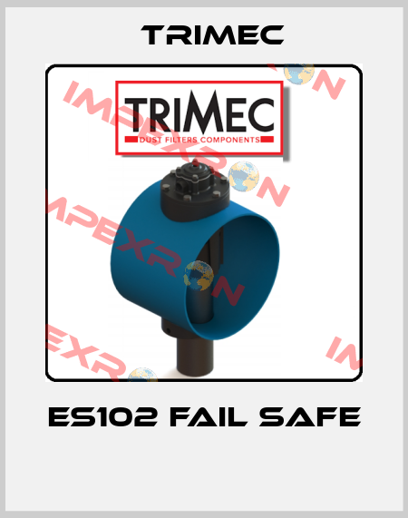 ES102 fail safe  Trimec