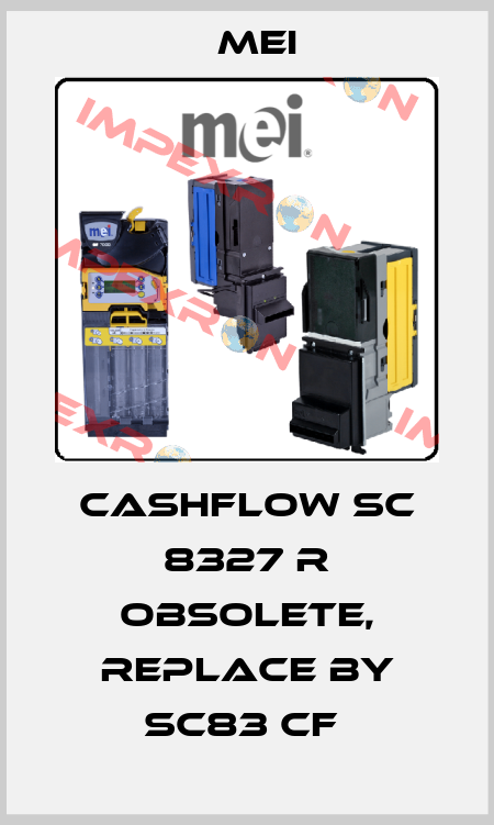 Cashflow SC 8327 R obsolete, replace by SC83 CF  MEI