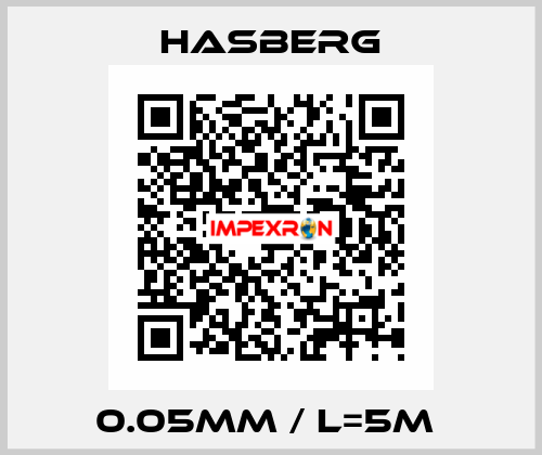 0.05mm / L=5m  Hasberg