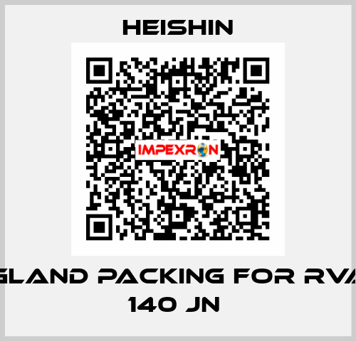 Gland Packing for RVA 140 JN  HEISHIN