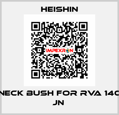 Neck Bush for RVA 140 JN  HEISHIN