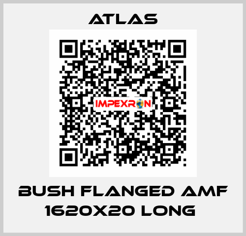 BUSH FLANGED AMF 1620X20 LONG  Atlas