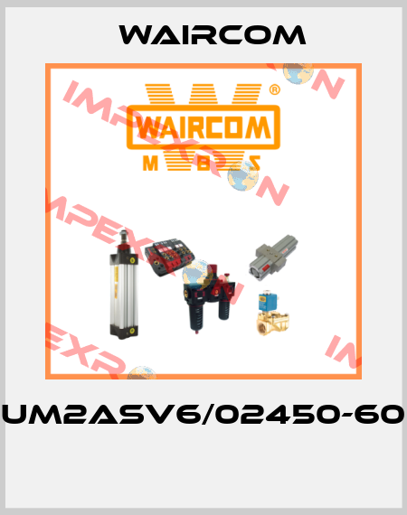 UM2ASV6/02450-60  Waircom