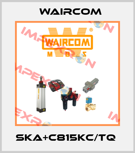 SKA+C815KC/TQ  Waircom
