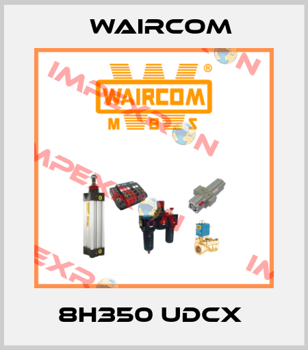 8H350 UDCX  Waircom