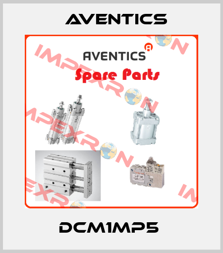 DCM1MP5  Aventics