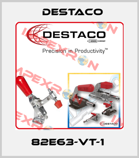 82E63-VT-1  Destaco