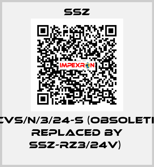 CVS/N/3/24-S (Obsolete replaced by SSZ-RZ3/24V)  Ssz