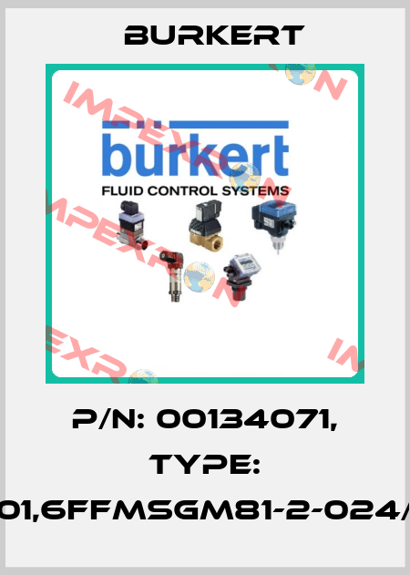 P/N: 00134071, Type: 6011-A01,6FFMSGM81-2-024/DC-04 Burkert
