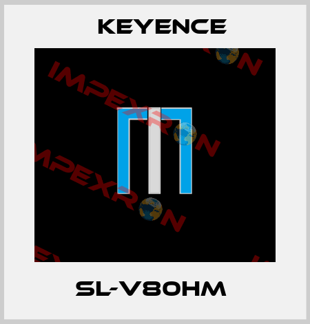 SL-V80HM  Keyence