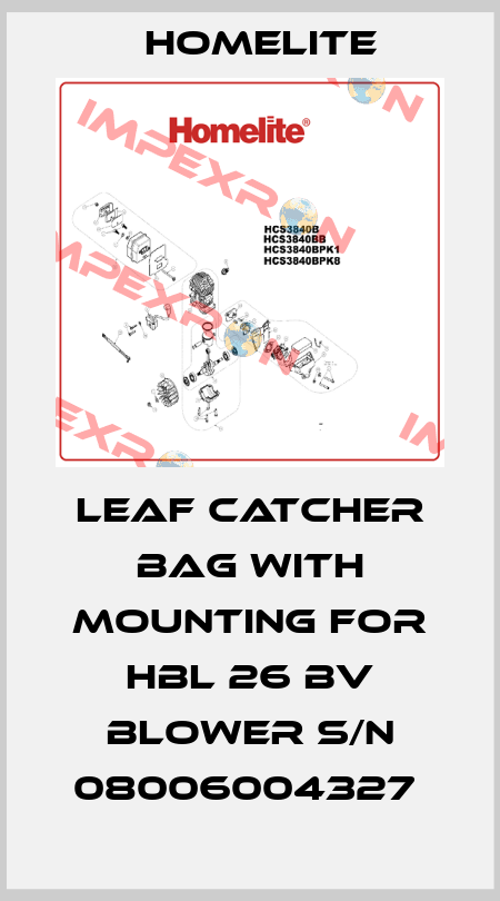 LEAF CATCHER BAG WITH MOUNTING FOR HBL 26 BV BLOWER S/N 08006004327  Homelite