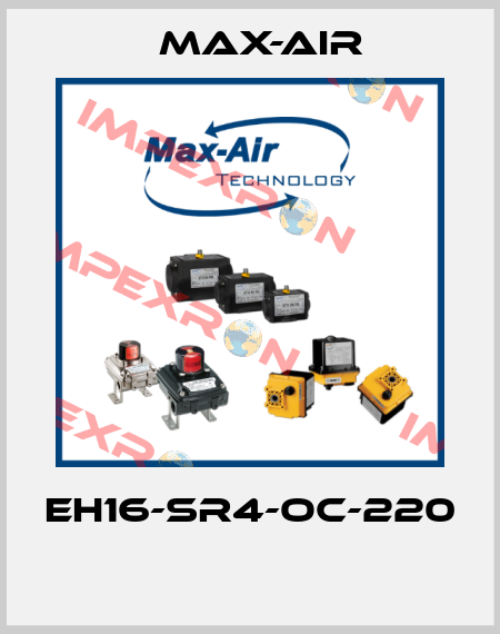 EH16-SR4-OC-220  Max-Air