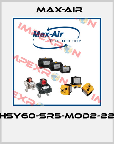 EHSY60-SR5-MOD2-220  Max-Air