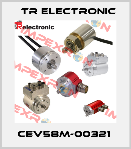 CEV58M-00321  TR Electronic