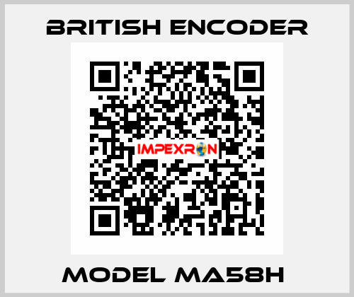 Model MA58H  British Encoder