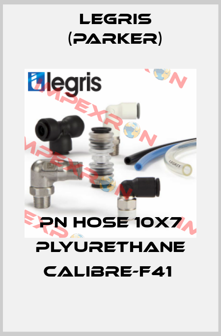 PN HOSE 10X7 PLYURETHANE CALIBRE-F41  Legris (Parker)