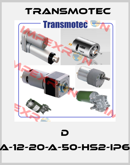 D LA-12-20-A-50-HS2-IP65 Transmotec