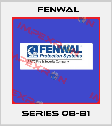 SERIES 08-81 FENWAL