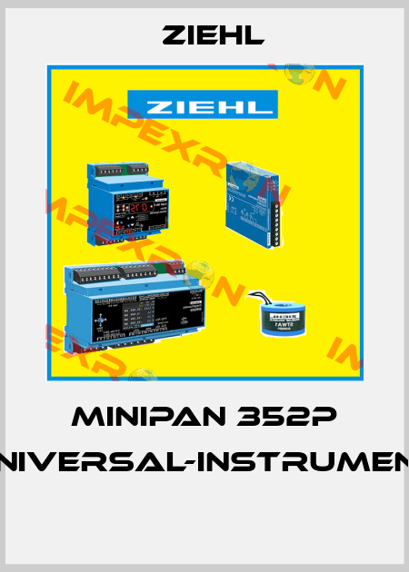 MINIPAN 352P UNIVERSAL-INSTRUMENT  Ziehl