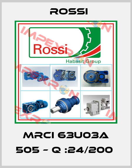 MRCI 63U03A 505 – Q :24/200  Rossi