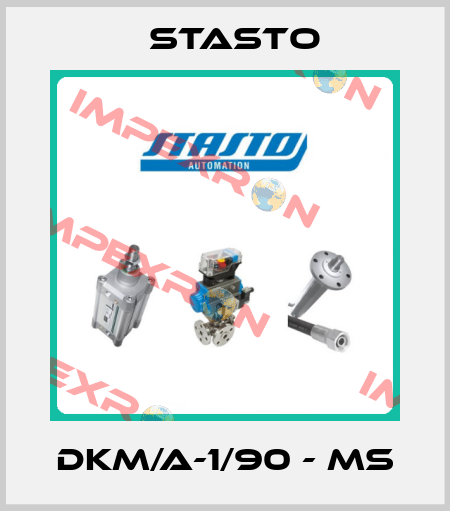 DKM/A-1/90 - MS STASTO