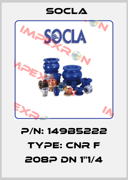 P/N: 149B5222 Type: CNR F 208P DN 1"1/4 Socla