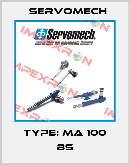 Type: MA 100 BS Servomech