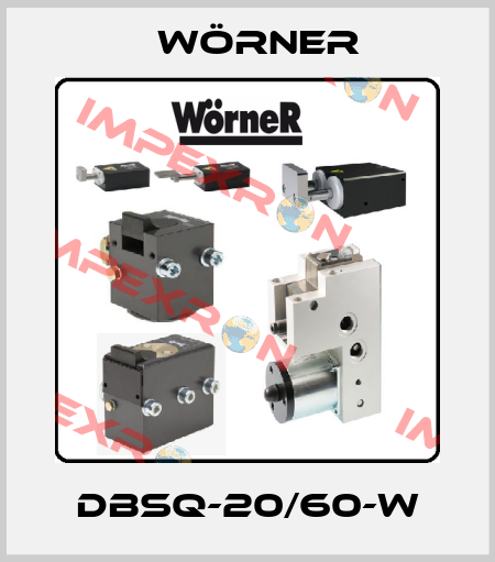 DBSQ-20/60-W Wörner