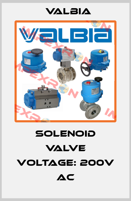 Solenoid valve voltage: 200V AC Valbia