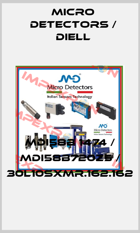 MDI58B 1474 / MDI58B720Z5 / 30L10SXMR.162.162
 Micro Detectors / Diell