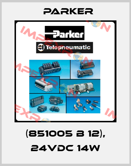 (851005 B 12), 24VDC 14W Parker