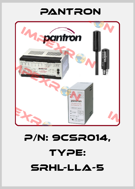 p/n: 9CSR014, Type: SRHL-LLA-5 Pantron